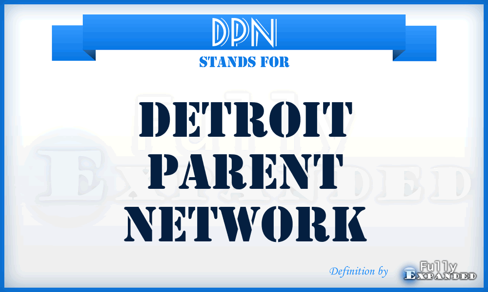 DPN - Detroit Parent Network