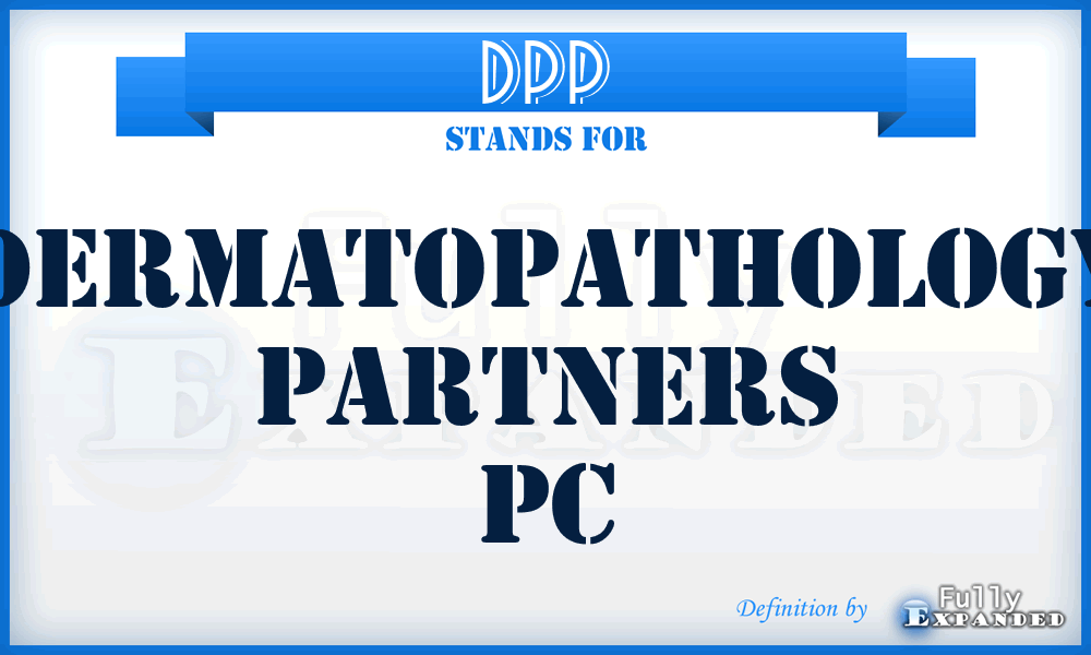 DPP - Dermatopathology Partners Pc
