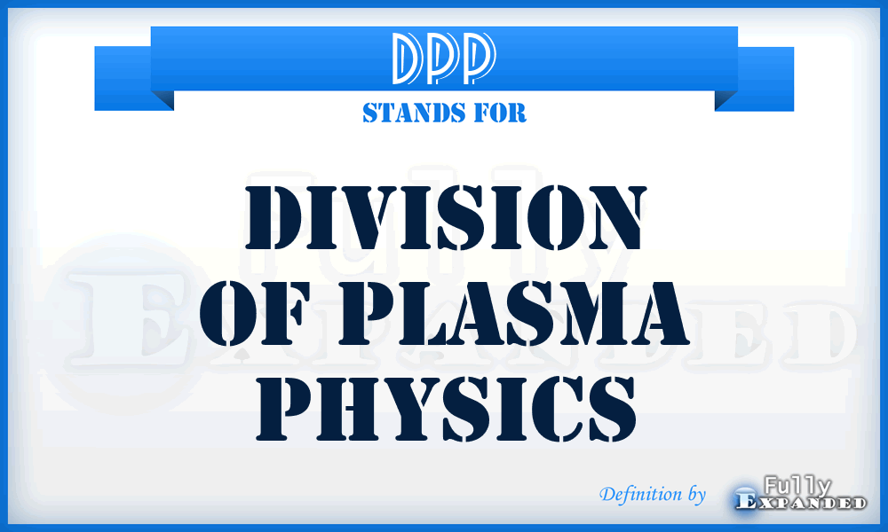 DPP - Division of Plasma Physics