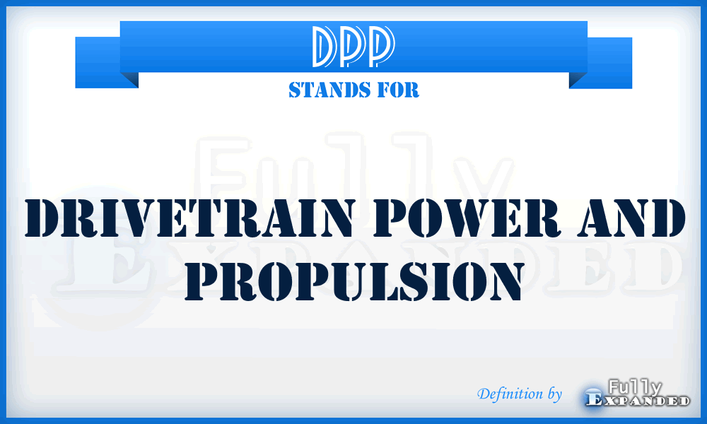 DPP - Drivetrain Power and Propulsion