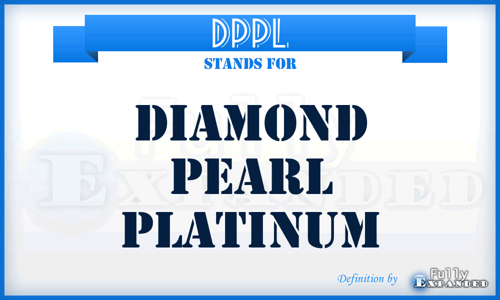 DPPL - Diamond Pearl Platinum