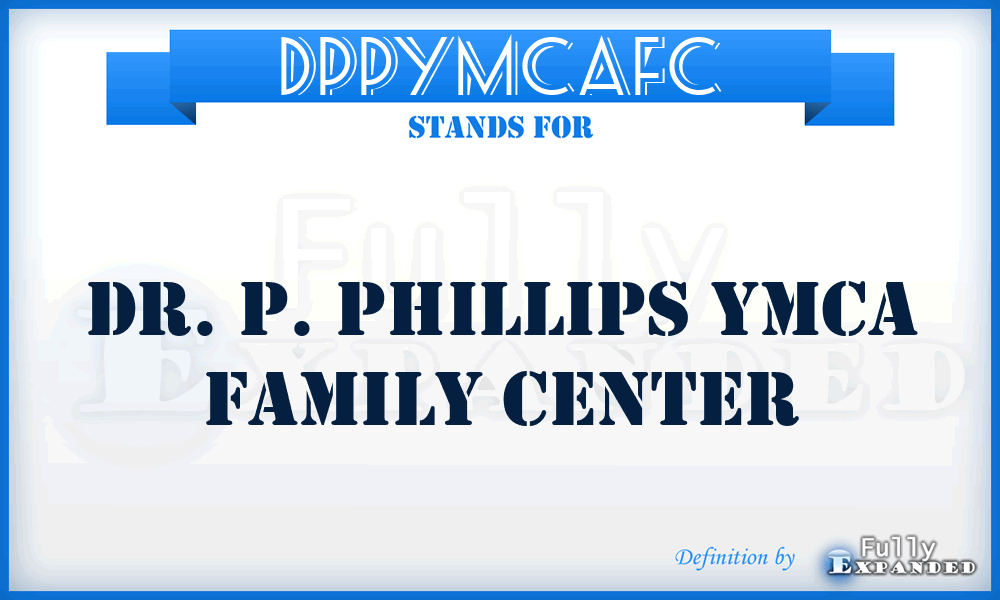 DPPYMCAFC - Dr. P. Phillips YMCA Family Center
