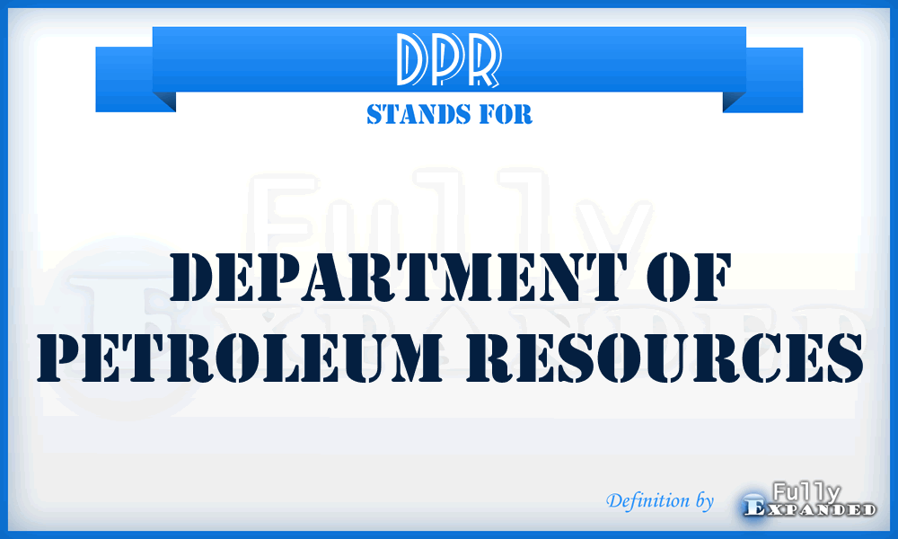 DPR - Department of Petroleum Resources