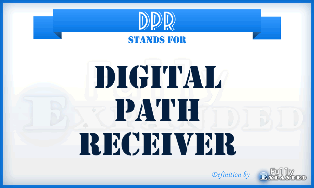 DPR - Digital Path Receiver