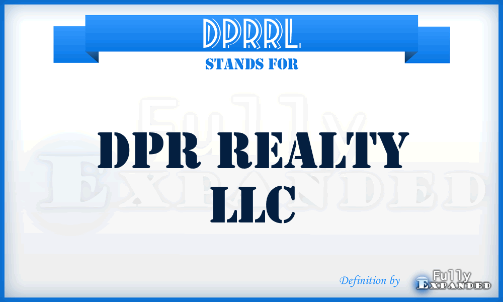 DPRRL - DPR Realty LLC