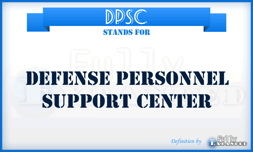 DPSC - Defense Personnel Support Center