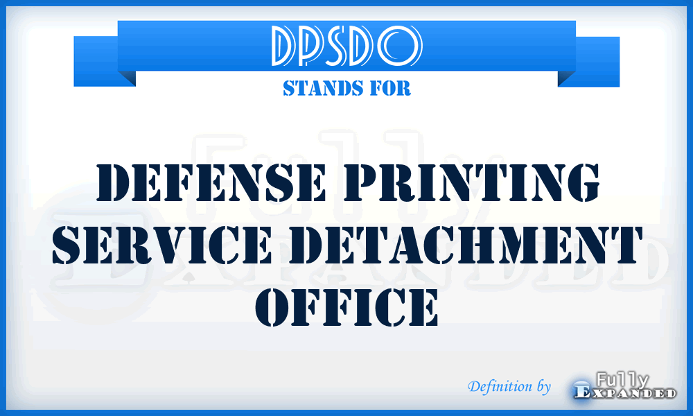 DPSDO - Defense Printing Service detachment office