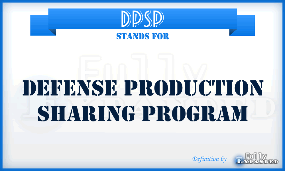 DPSP - Defense Production Sharing Program