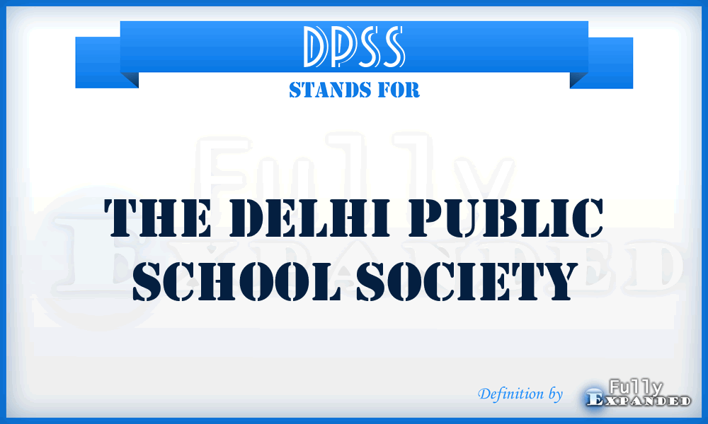 DPSS - The Delhi Public School Society