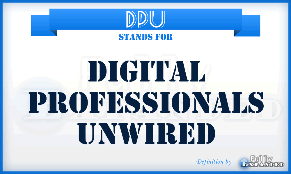 DPU - Digital Professionals Unwired
