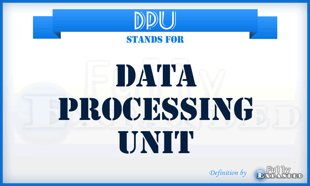 DPU - data processing unit