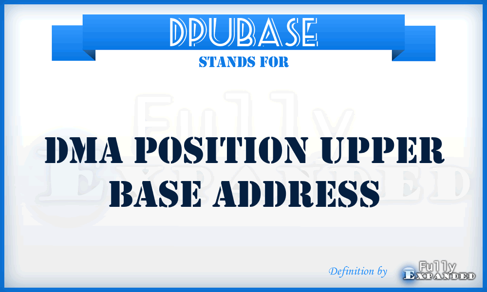 DPUBASE - Dma Position Upper Base Address