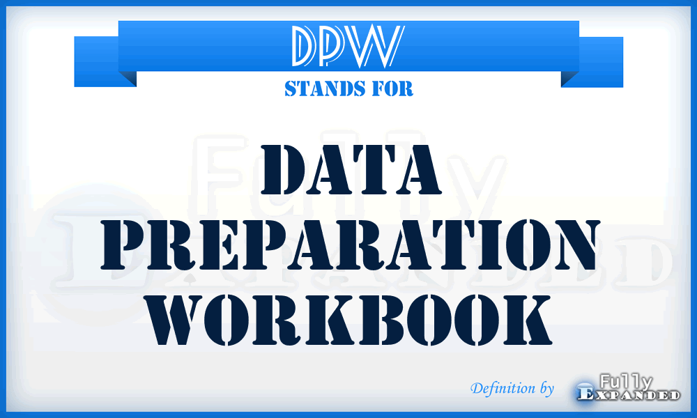 DPW - Data Preparation Workbook