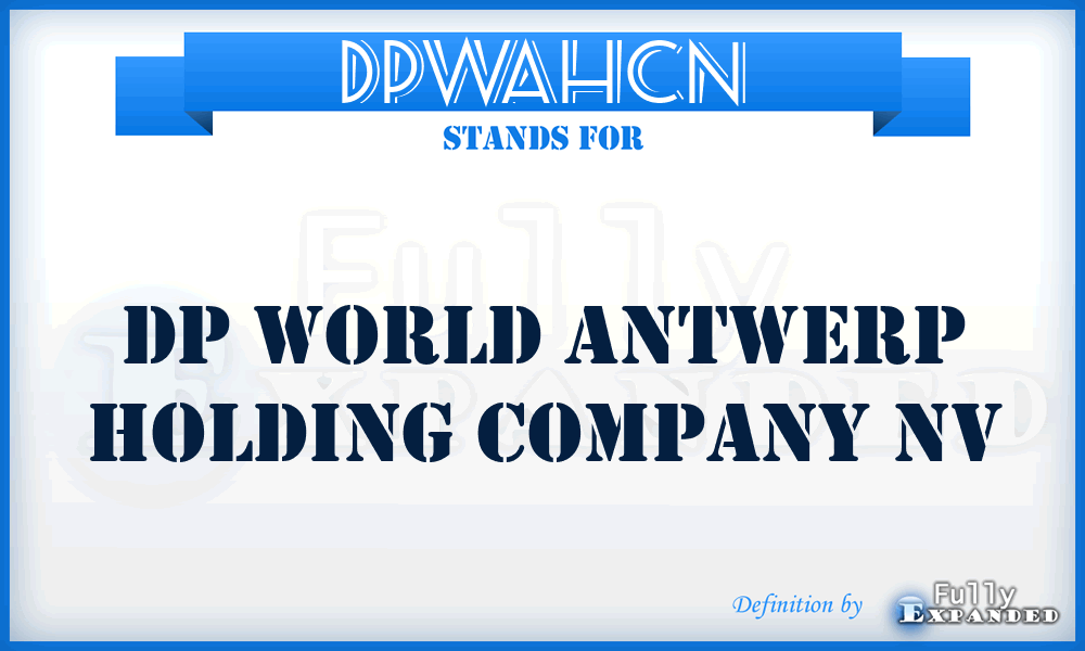DPWAHCN - DP World Antwerp Holding Company Nv