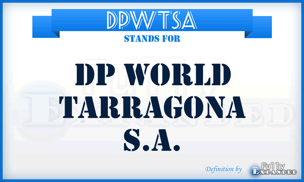 DPWTSA - DP World Tarragona S.A.