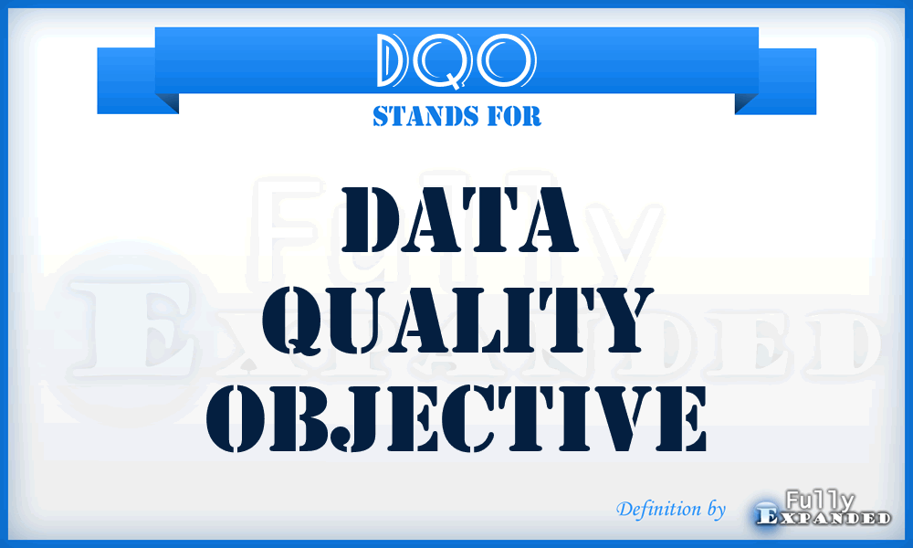 DQO - Data Quality Objective