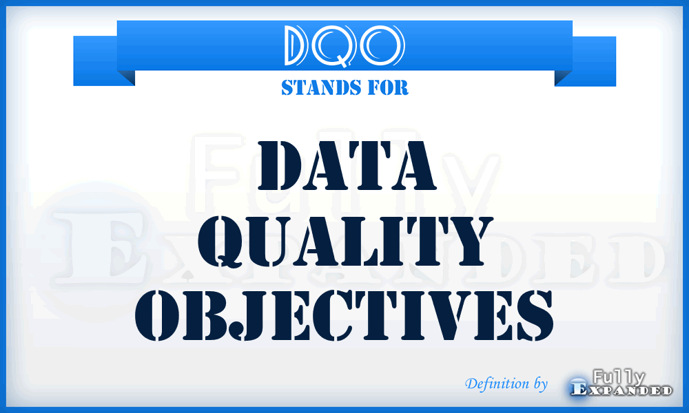 DQO - Data Quality Objectives