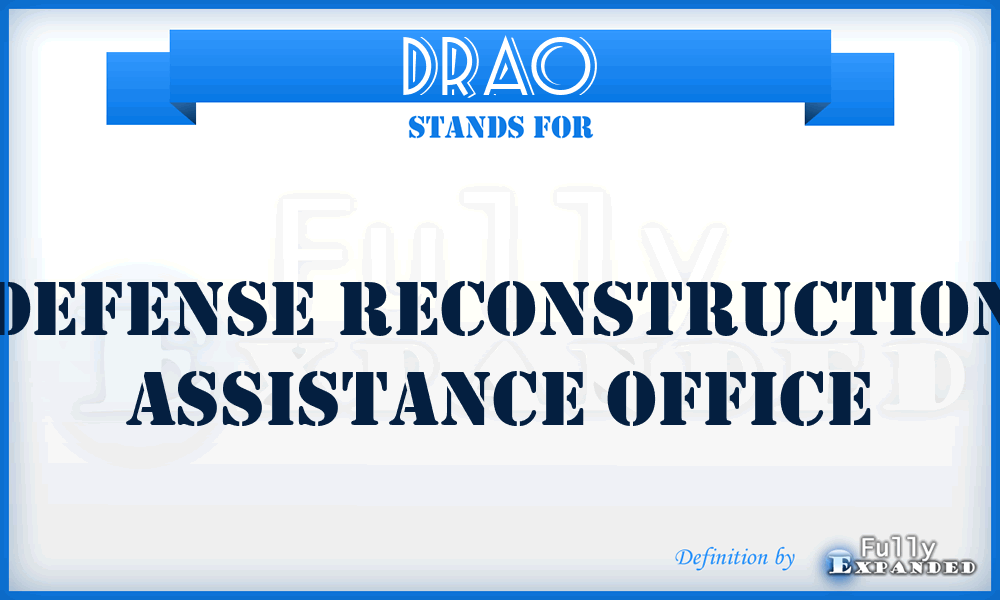 DRAO - Defense Reconstruction Assistance Office
