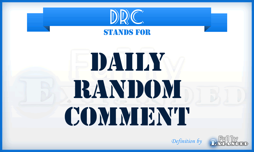 DRC - Daily Random Comment