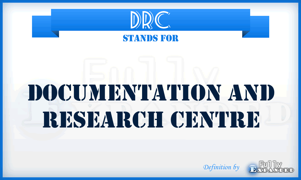 DRC - Documentation and Research Centre