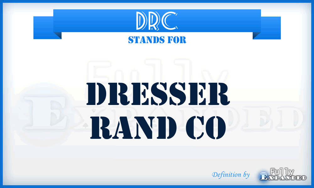 DRC - Dresser Rand Co