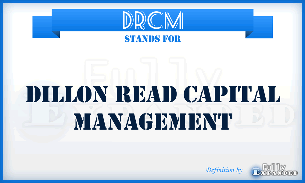 DRCM - Dillon Read Capital Management