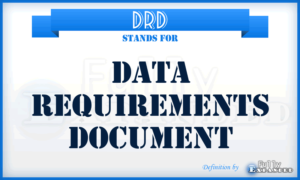 DRD - data requirements document