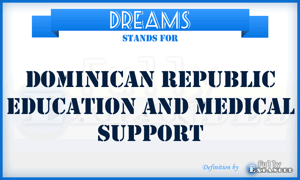 DREAMS - Dominican Republic Education And Medical Support