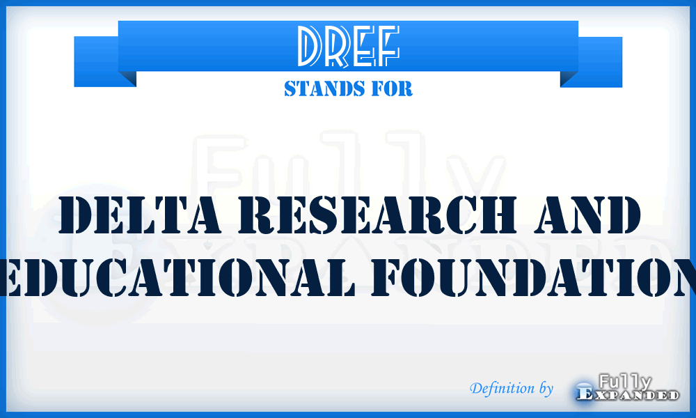 DREF - Delta Research and Educational Foundation