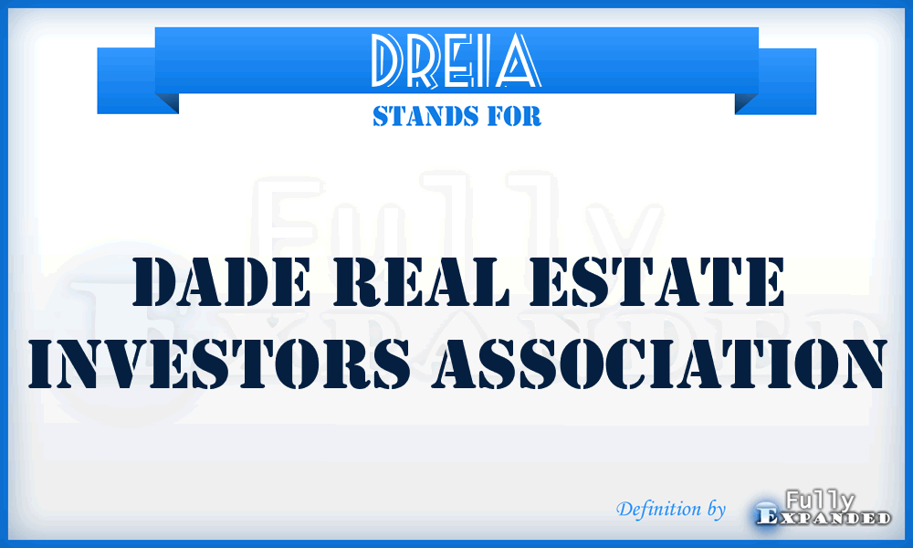 DREIA - Dade Real Estate Investors Association
