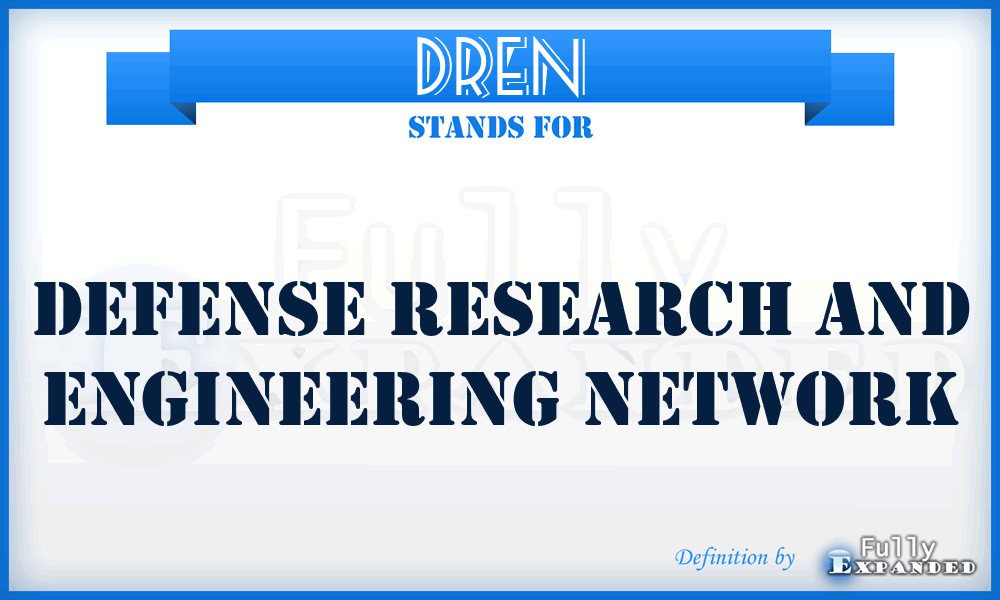 DREN - Defense Research and Engineering Network