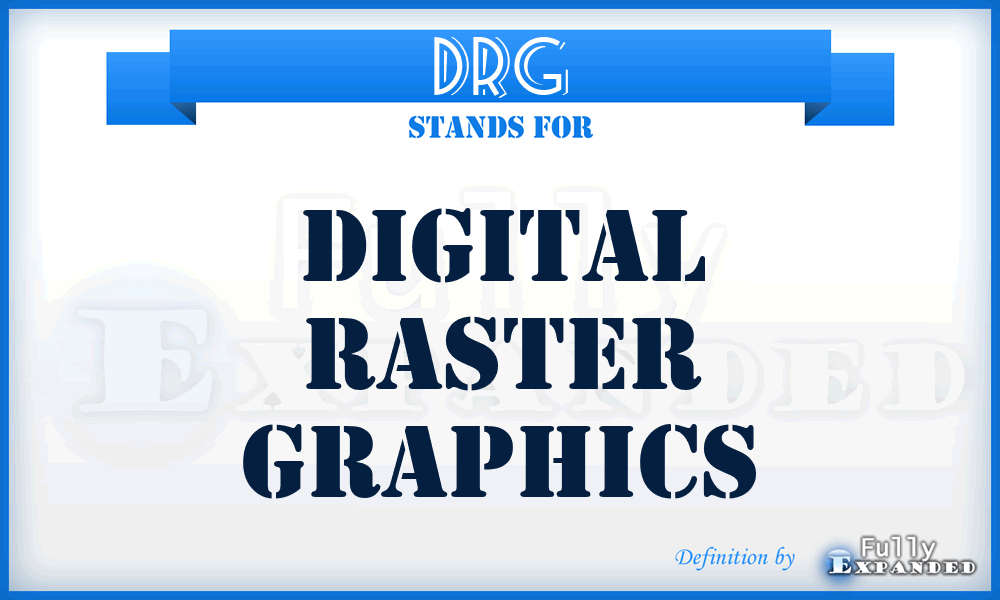 DRG - Digital Raster Graphics