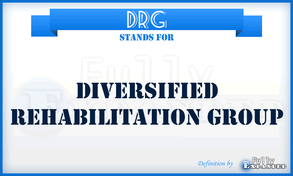 DRG - Diversified Rehabilitation Group