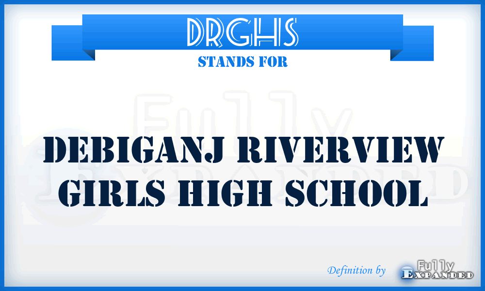 DRGHS - Debiganj Riverview Girls High School