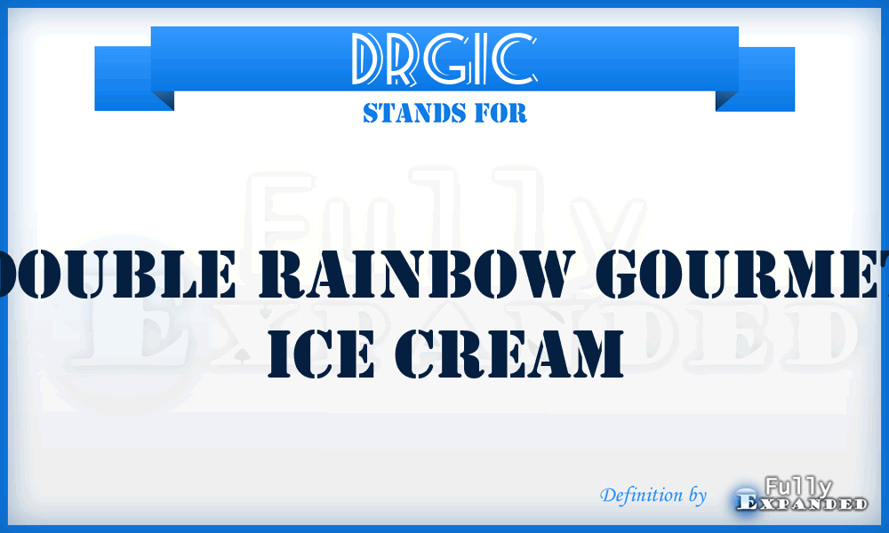 DRGIC - Double Rainbow Gourmet Ice Cream