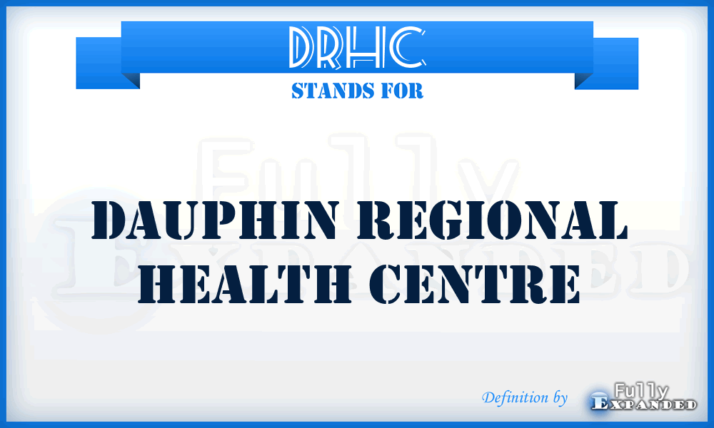 DRHC - Dauphin Regional Health Centre