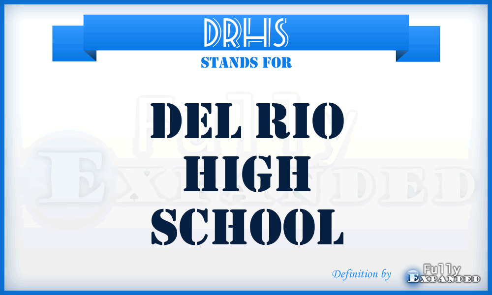 DRHS - Del Rio High School
