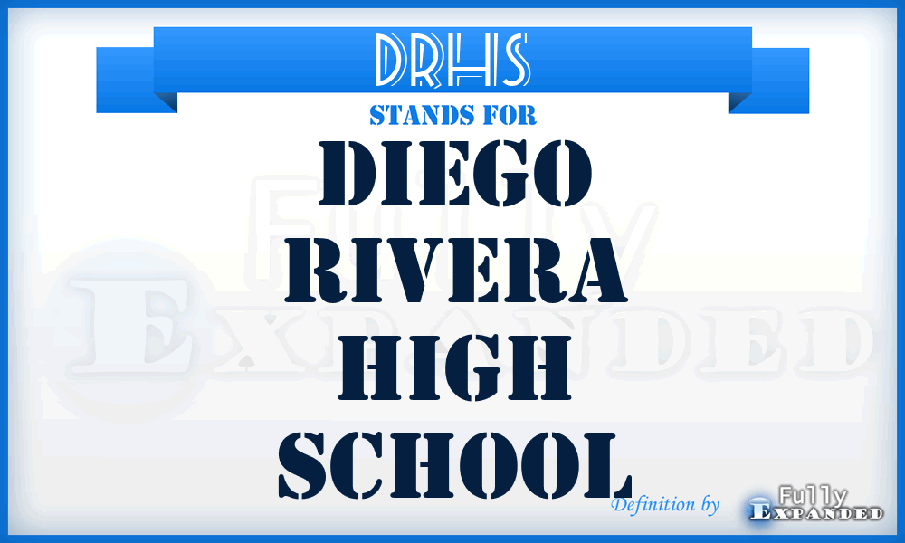 DRHS - Diego Rivera High School
