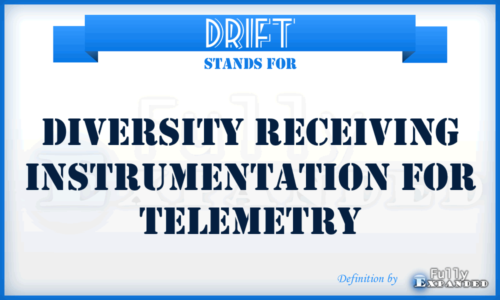 DRIFT - diversity receiving instrumentation for telemetry
