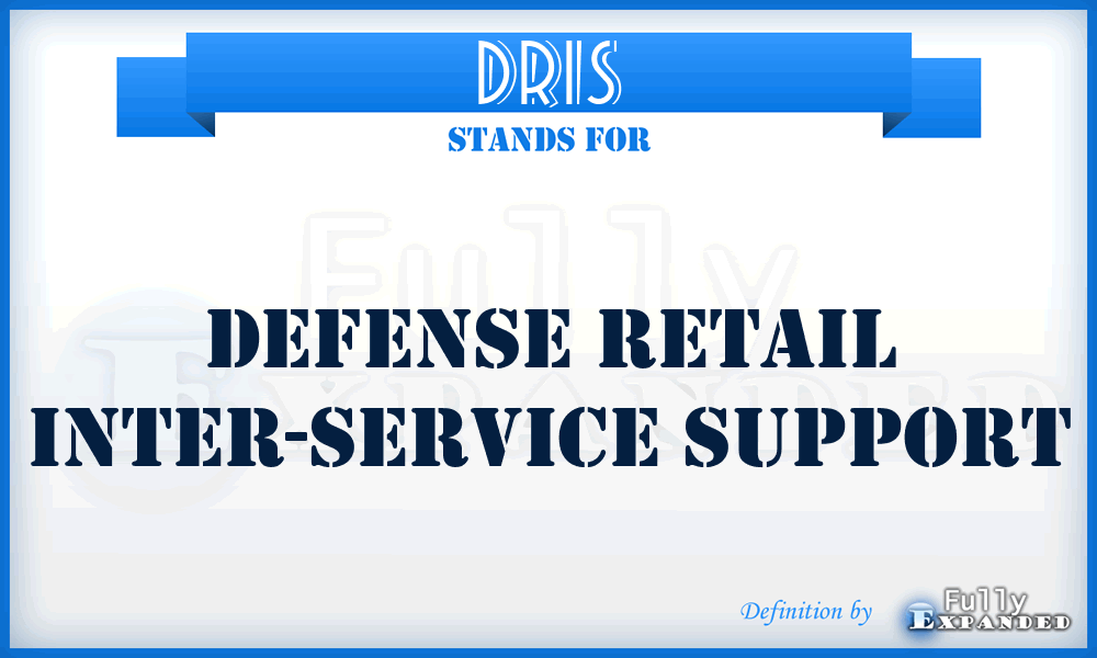 DRIS - Defense Retail Inter-service Support