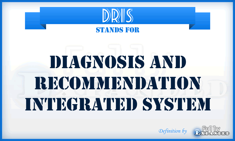 DRIS - Diagnosis and Recommendation Integrated System