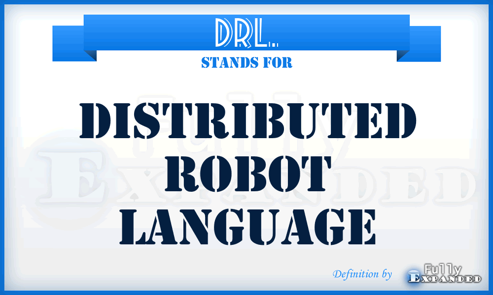 DRL. - Distributed Robot Language