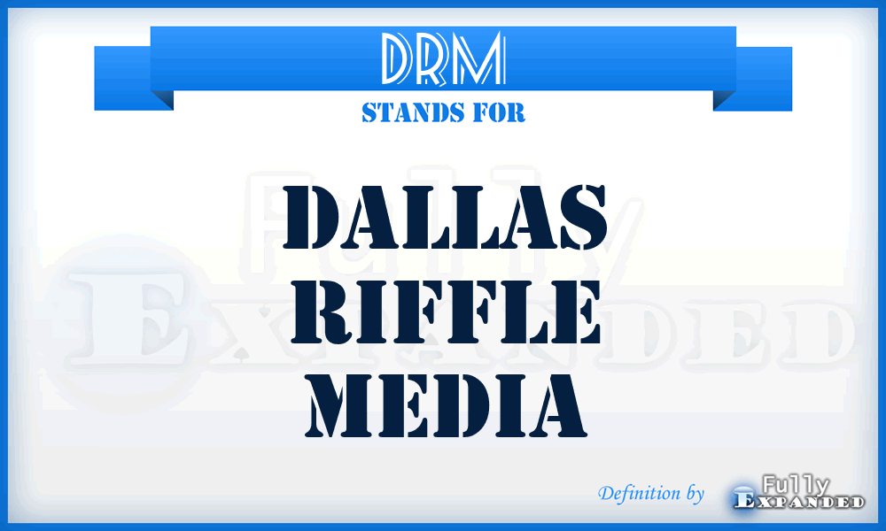 DRM - Dallas Riffle Media