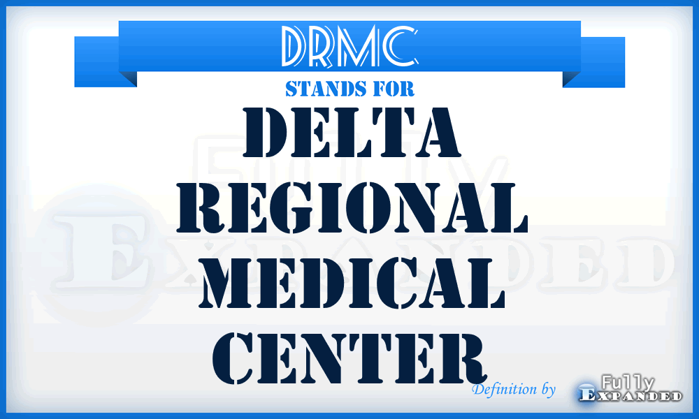 DRMC - Delta Regional Medical Center