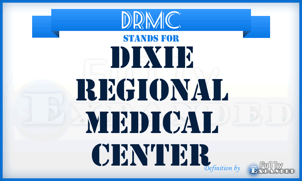 DRMC - Dixie Regional Medical Center