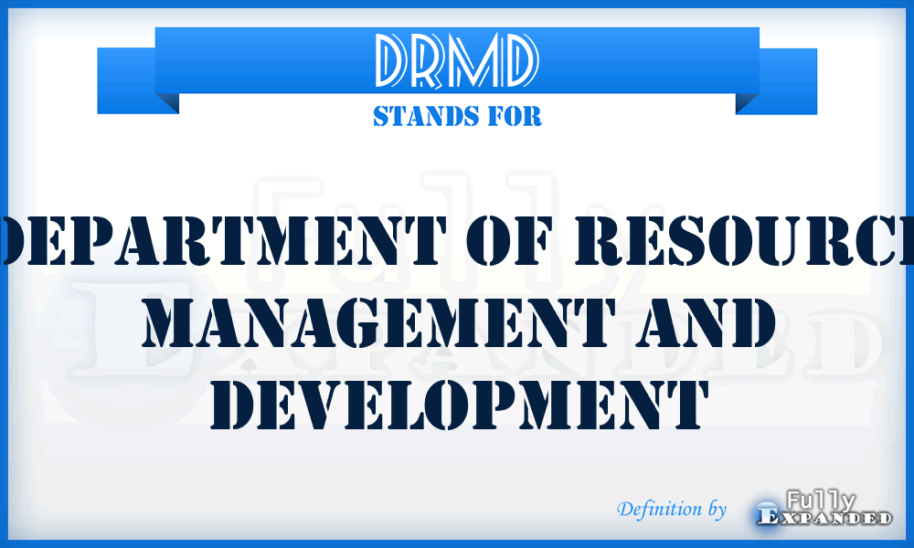 DRMD - Department Of Resource Management And Development