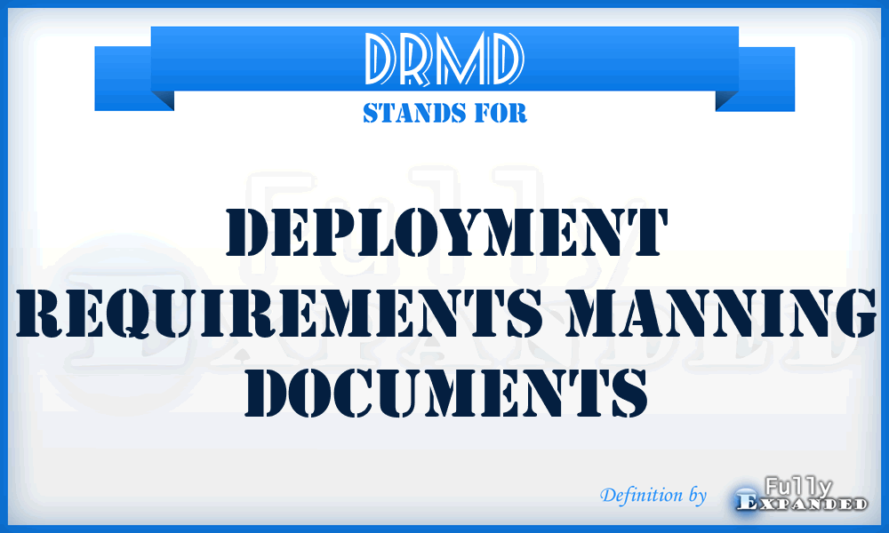 DRMD - Deployment Requirements Manning Documents