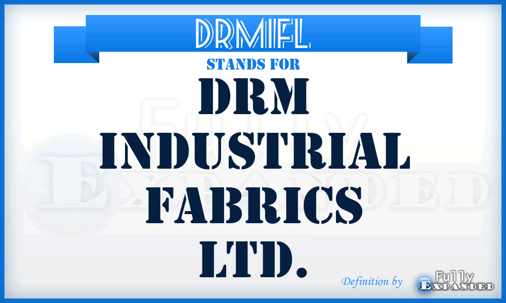 DRMIFL - DRM Industrial Fabrics Ltd.