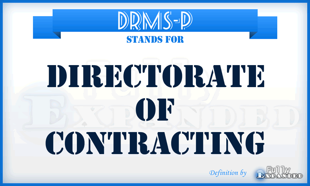 DRMS-P - Directorate of Contracting