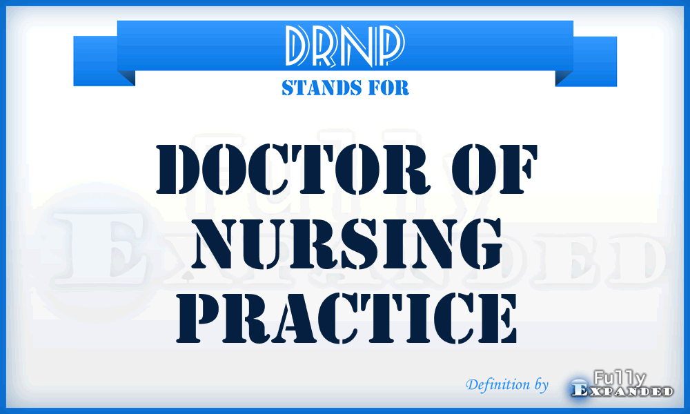 DRNP - Doctor of Nursing Practice